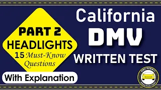 California DMV Written Test 2024 - Part 2 - Headlights | 15 Must Know DMV Test Questions