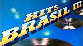 Hits Brasil III - Álbum Completo (Full Album) [HQ]