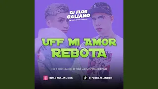 UFF MI AMOR VS REBOTA ECKO (Remix)