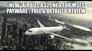 *SHOCK RELEASE*  New A321 Neo for MSFS - Good or Bad? | Full Review - Latin VFR & FBW Mod