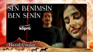 Hazal Çağlar - Sen Benimsin Ben Seninim [Gönül Dağı Dizi Müzikleri ⛰ ©️2022 Köprü]