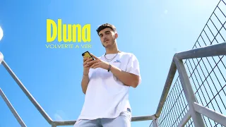 Dluna - Volverte a ver