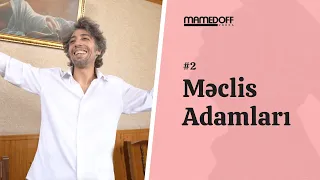 Məclis Adamları #2