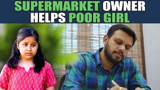 Supermarket Owner Helps Poor Girl | Nijo Jonson