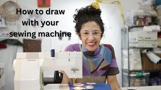 How to draw with your sewing machine / Free motion embroidery for beginners