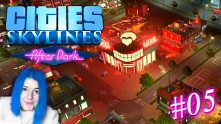 Cities: Skylines ♥ AFTER DARK [Part 05] - Party Hard in Kankgbok! [FACECAM]