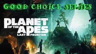 Planet of the Apes Last Frontier - Good Choices Part 1