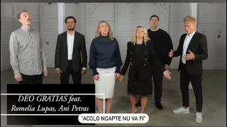 Deo Gratias & Romelia Lupas, Ani Petras-"Acolo noapte nu va fi" #muzicacrestina2024 #cantaricrestine