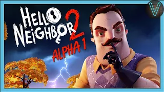 СОСЕД ВЕРНУЛСЯ! Новые секреты / ALPHA 1 / Hello Neighbor 2