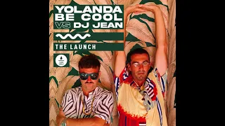 Yolanda Be Cool vs DJ Jean - The Launch