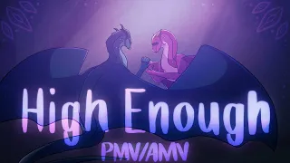 High Enough - PMV/AMV (Wings of Fire)