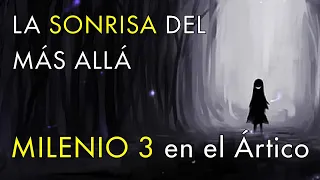 La Sonrisa del Más Allá - Milenio 3 en el Ártico