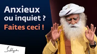 Souvenez-vous de ces 4 choses quand vous êtes anxieux(se) | Sadhguru Français