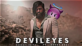 DEVIL EYES || FT . ROCKY BHAI || KGF CHAPTER 2 EDIT || GADHAVI EDITS 2.0 ||