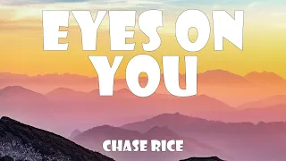 Chase Rice - Eyes On You (Lyrics)