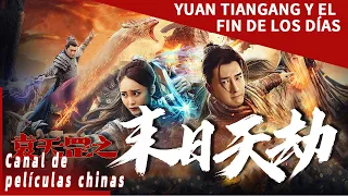 Yuan Tiangang y el fin de los días | Canal de películas chinas