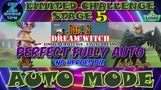 Dream Witch🧙‍♀️ Limited Challenge Stage 5 | Saving Dreams Stage 5 (2 Perfect Full Auto Teams) Part 2