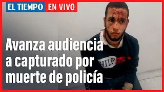 Así avanza la audiencia contra capturado en caso de patrullero Caro | El Tiempo