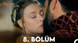 Kalbimin Sultanı  8. Bölüm (FULL HD) - FİNAL