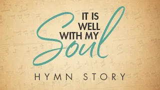 It is Well with My Soul Hymn Story with Lyrics - Story Behind the Hymn