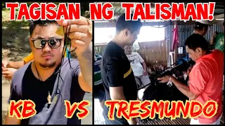 KB VS TRESMUNDO : TAGISAN NG TALISMAN : AGIMAT VS AGIMAT : MEDALYON VS BUHAY SA SALITA : KMJS