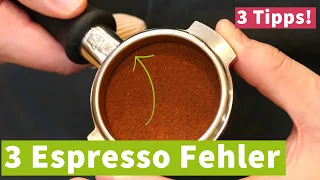 3 krasse Espressofehler - Nach dem Tampen, vor dem Bezug!