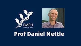 EMPH with Professor Daniel Nettle