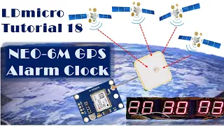 LDmicro 18: Ublox NEO-6M GPS Alarm Clock (Microcontroller PLC Ladder Programming with LDmicro)