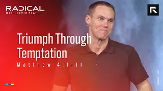 Triumph Through Temptation || David Platt