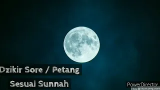 Dzikir Sore / Petang Sesuai Sunnah by Syeikh Mishary Rashid Full