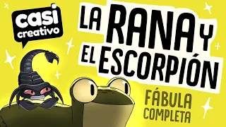 La Rana y el Escorpión Fábula Completa | Casi Creativo