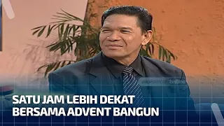 Satu Jam Lebih Dekat Bersama Advent Bangun | SJLD tvOne