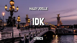 Haley Joelle - idk (Lyrics)