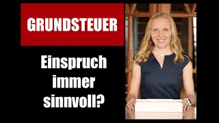 Grundsteuer: Einspruch immer sinnvoll ?