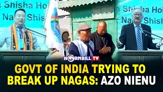 GOVT OF INDIA TRYING TO BREAK UP NAGAS: MLA AZO NIENU