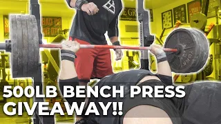 500LB BENCH PRESS! + GIVEAWAY