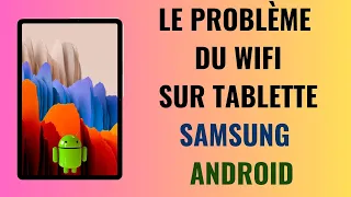 Comment réparer le problème du wifi sur une tablette