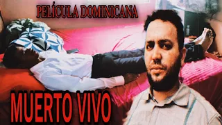 El Muerto Vivo Película Dominicana 2023 Suspenso HD Basada En La Vida Real