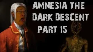 Amnesia: The Dark Descent | Part 15 | IT SURE IS DARK