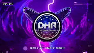 Filter & FX - Power Of Goodbye - DHR