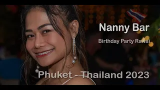 Nightlife in Phuket at " Nanny Bar " Rawai 🥂🎂 🤓🤙🇹🇭 | Phuket - Thailand 2023