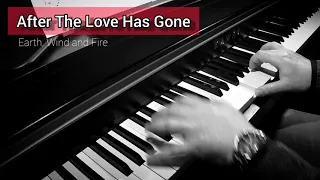 After The Love Has Gone - (Earth, Wind and Fire) - Piano Cover