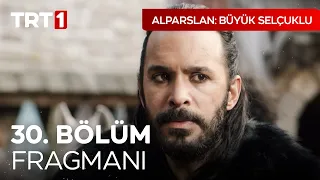 Alparslan: Büyük Selçuklu 30. Bölüm Fragmanı