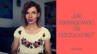 Jak zareagować na odrzucenie?