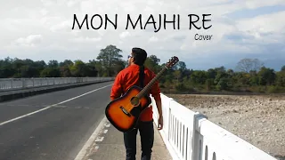 MON MAJHI RE | UNPLUGGED COVER | ARIJIT SINGH | SWAPNIL SENGUPTA