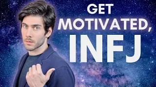 INFJ: 3 Self-Motivation Secrets