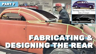 Designing and Fabricating the Rear: 1940 Ford Tudor into a Coupe Conversion (part 7)