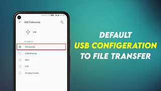 How to set default USB Preference to File Transfer