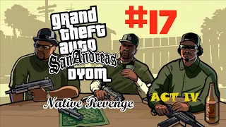 GTA SA DYOM - Native Revenge #17: Varrios Los Aztecas Guilty?