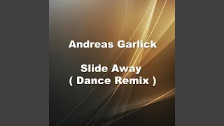 Slide Away (Dance Remix)